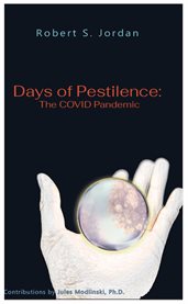 Days of pestilence : the COVID pandemic cover image