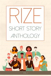 Rize Short Story Anthology, Volume 1 cover image
