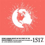 Doing Human Rights in the Spirit of the Enlightenment : Justifying Human Rights By Natural Law cover image