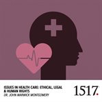 Issues in Health Care : Ethical, Legal & Human Rights cover image