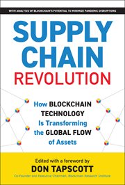 Supply chain revolution. How Blockchain Technology Is Transforming the Global Flow of Assets cover image