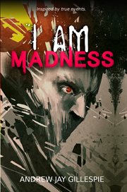 I Am Madness cover image