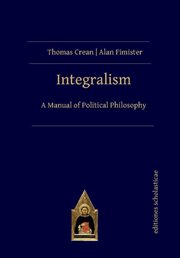 Integralism : a manual of political philosophy cover image