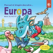 Pascual el dragón descubre Europa : Pascual el dragón descubre el mundo cover image