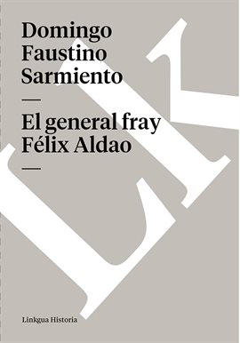 El general fray Félix Aldao