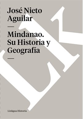 Mindanao. Su Historia y Geografía