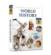 World History - Collection of 6 Books: Knowledge Encyclopedia for Children (Box Set) cover image