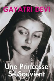 Princess Remember Une Princesse Se Souvient: Les Memoires De La Maharani De Jaipur-French cover image