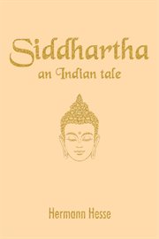 Siddhartha an Indian Tale cover image