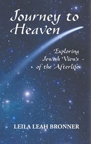 Journey to heaven: exploring Jewish views of the Afterlife cover image