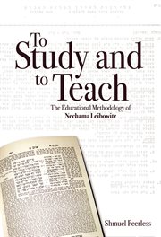 To study and to teach. The Methodology of Nechama Leibowitz cover image