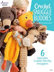 Crochet Snuggle Buddies