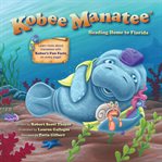 Kobee manatee: heading home to florida cover image