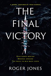 The Final Victory Shattered Bodies, Broken Dreams, The Race to Win Back Hope cover image