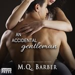 An Accidental Gentleman: Gentleman Series, Book 2 cover image