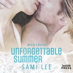 Unforgettable summer wild crush cover image