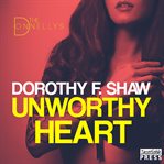 Unworthy heart cover image