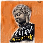 Conversations with Buddha : a fictional dialogue based on biographical facts cover image