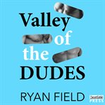 Valley of the Dudes cover image