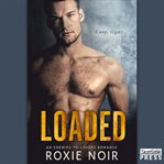 Loaded : An Enemies-to-Lovers Romance cover image