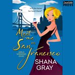 Meet Me in San Francisco : Girls Weekend Away Series, Book 2 cover image