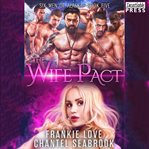 The Wife Pact: Emerson : Six Men of Alaska Series, Book 5 cover image