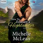How to ensnare a highlander cover image