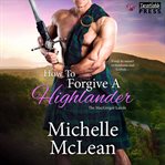 How to forgive a highlander cover image