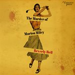The murder of Marion Miley cover image