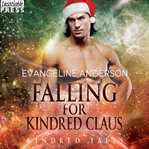Falling for kindred claus cover image