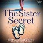 The sister secret : the beckett sisters saga, book one cover image