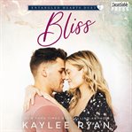 Bliss : entangled hearts duet, book two cover image