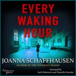 Every waking hour : a mystery cover image