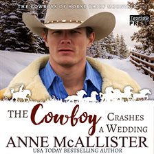 Cover image for The Cowboy Crashes a Wedding