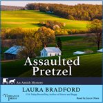 Assaulted pretzel : an Amish mystery cover image