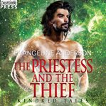 The priestess and the thief. A Kindred Tales Novel cover image