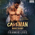 Cave man make baby cover image