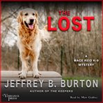 The Lost : Mace Reid K-9 Mystery Series, Book 3 cover image