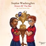 Queen of the bee. Sophie Washington, Book One cover image