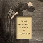 City of incurable women cover image