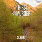 A thirst for murder. Sheriff Ulysses Walker cover image