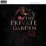 The private garden : A dark spicy romance cover image
