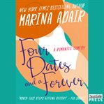Four dates and a forever : a witty and heartfelt second-chance romantic comedy cover image