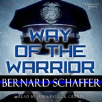 Way of the warrior : law enforcement philosophy cover image