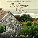 The forgotten village : Rosemary Grey Cozy Mysteries cover image