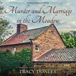 Murder and Marriage in the Meadow : Rosemary Grey Cozy Mysteries cover image