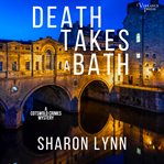 Death Takes a Bath : A Cotswold Crimes Mystery, Book One cover image