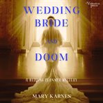 Wedding Bride and Doom : Wedding Planner Mystery cover image