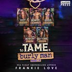 To tame a burly man. Books 1-5 cover image