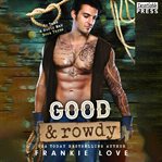 Good and Rowdy : To Tame a Burly Man, Book Three cover image